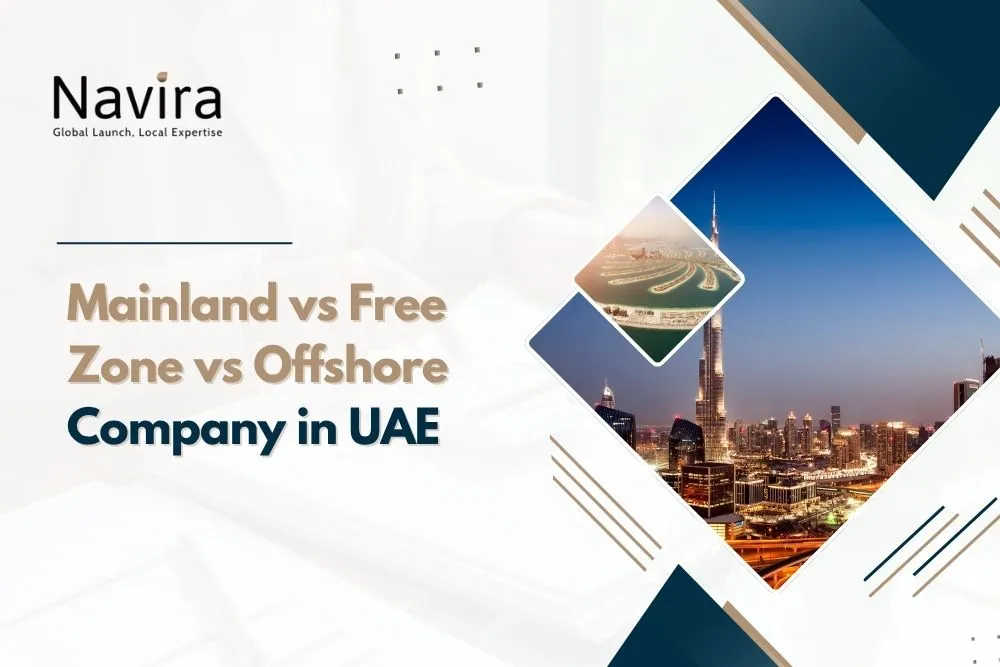 Mainland vs Free Zone vs Offshore Company in UAE: Complete 2026 Guide