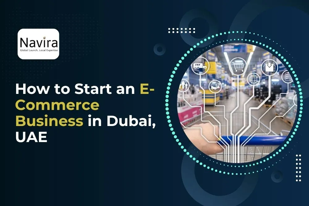 How to Start an E-Commerce Business in Dubai, UAE